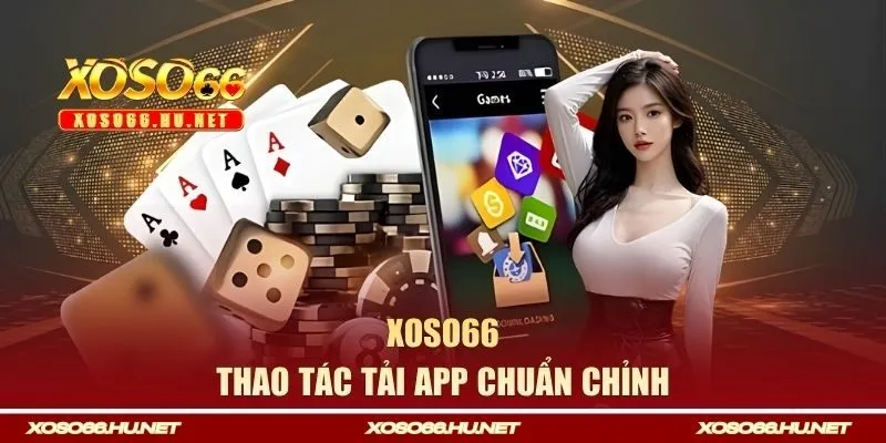 Thao tác tải app chuẩn chỉnh